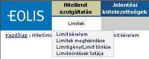 4. Hitellimit szolgáltatás A hitellimit szolgáltatás menüpontban lehetőség van hitellimitek igénylésére, meglévő hitellimitek megtekintésére, limitek / limitigények törlésére, limitlisták letöltésére.