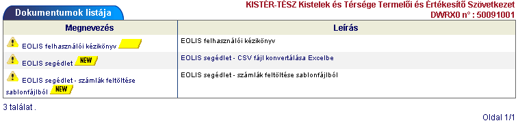 6. Szerződéskezelés Szerződéskezelés menüpont alatt lehetőség van az EOLIS-szal kapcsolatos dokumentumok megtekintésére, valamint kapcsolatfelvételre az Euler Hermes munkatársaival. 6.