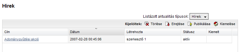 Aktualitások kezelése Az aktualitások oldaltípus szerkesztéséjél számottevő különbséget látunk a mint normál cikk felvitelénél. Gyakorlatilag egy dinamikus mini tartalom magamenet lehetőséget kapunk.