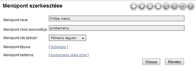 Menüpont hozzáadása Új menü elem hozzáadásához nyújt segítséget a következő leírás, mely lépésről lépésre bemutatja a választható lehetőségeket: 1.