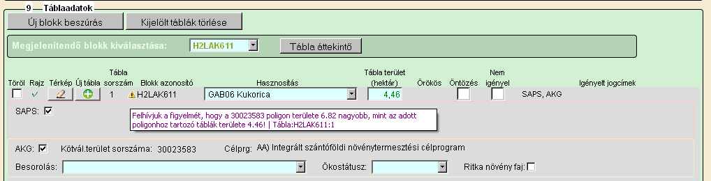 Figyelem: AKG igénylés esetén a tábla igényelt területe nem lehet nagyobb, mint a poligon berajzolt, táblásított területe.