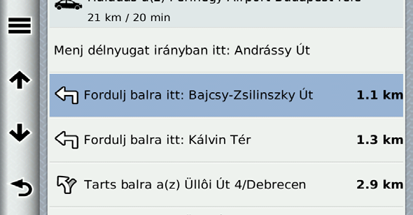 Térképoldalak Fordulók listájának megjelenítése Útvonalon való navigáláskor a teljes útvonalra vonatkozóan megjelenítheti a fordulókat és manővereket, valamint a fordulók közötti távolságot.