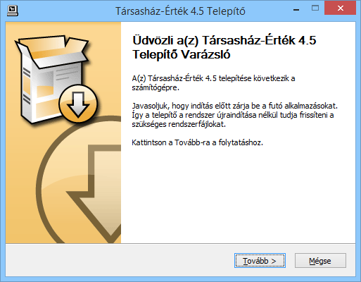 Telepítési útmutató A telepítési CD-n talál egy Tarsashaz45setup.exe nevű állományt. Ezt a fájl-t kell Windows operációs rendszeren elindítani a telepítés megkezdéséhez.