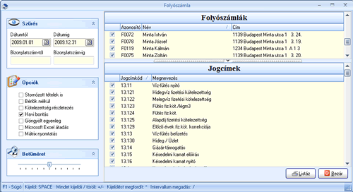 Tételes folyószámla 54. ábra A Folyószámla kivonattal ellentétben a Tételes folyószámla az egyes folyószámlák előírásait és befizetéseit tételesen tartalmazza.