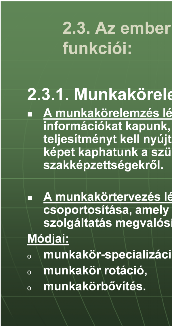 2.3. Az emberi erőforrás menedzsment funkciói: 2.3.1.