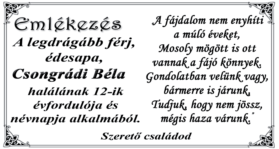 kunszentmartonihirlap@gmail.com Elhunytak Lakatos Hermina (Iboly) 53 éves Sörház u. 9/a Szaszkó József 88 éves Érköz tanya 51.