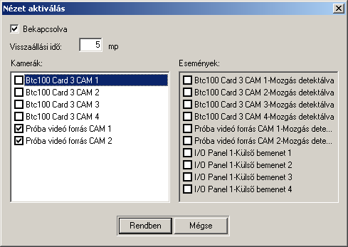 Nézet aktiválás konfigurálása. Aktiválás esetén a program automatikusan nézetet vált és a nézet felosztást a beválasztott kamerák számához igazítja.