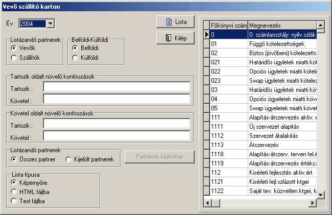 105 Infotéka Kontir A Vevő, szállító karton menüpontot választva az alábbi ablakot kapjuk: A megkeresni kívánt