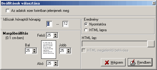 Listák 112 megnézni. Ebben az ablakban meghatározhatjuk nyomtatásunk tulajdonságait.