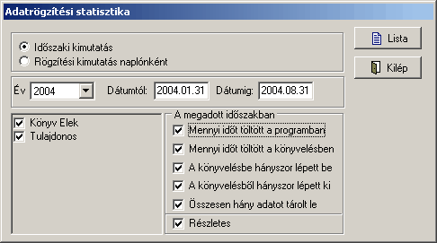 113 Infotéka Kontir Az Adatrögzítési statisztika menüpontot választva az alábbi ablakot kapjuk: Két fajta kimutatás elkészítésére van módunk ebben a menüpontban: Időszaki kimutatás - Ennél a