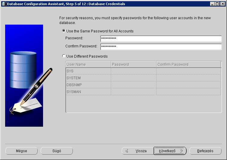 A következő ablakon állítsuk be a SYS, SYSTEM, DBSNMP, SYSMAN felhasználókhoz tartozó jelszavakat.