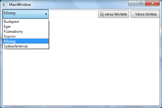 V.9. ComboBox <StackPanel Orientation="Horizontal" VerticalAlignment="Top"> <ComboBox Name="lenyiloLista" Width="150" Height="30" Margin="0 0 5 0"> <ComboBoxItem Content="Budapest"></ComboBoxItem>