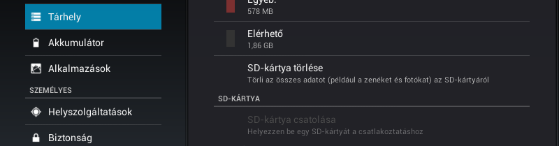 31 TÁRHELY BEÁLLÍTÁSOK A tárhely szekció információt jelenít meg az eszköz tárhelyéről (belső és külső SD-kártya memória): Teljes, foglalt, ill. szabad terület.