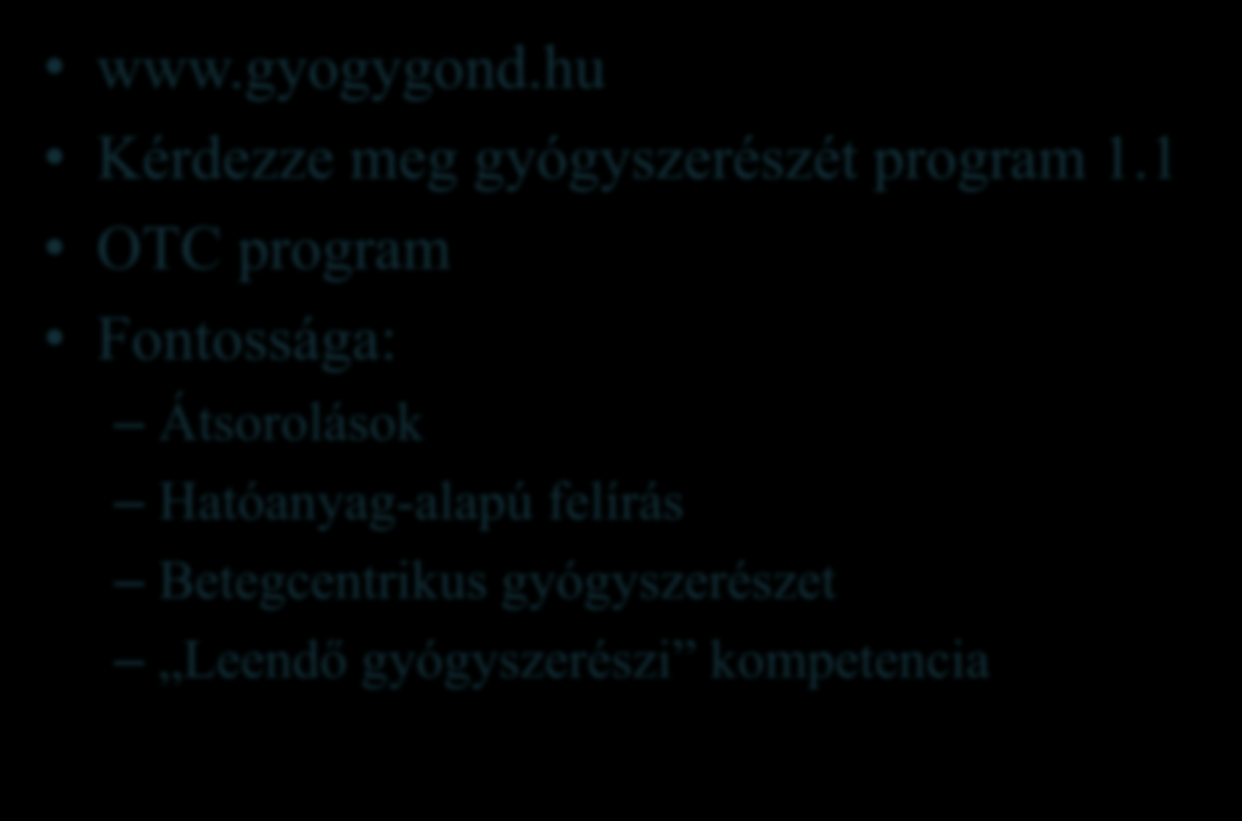 www.gyogygond.hu Kérdezze meg gyógyszerészét program 1.