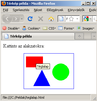 47. ábra Térkép img és map elemmel 22.3. Ellenőrző kérdések A lecke tanulmányozása után próbálj meg önállóan válaszolni a következő kérdésekre! 1. Mire szolgálnak a térképek HTML kódban? 2. Térképek készítésekor milyen TAG-eket kell használni?