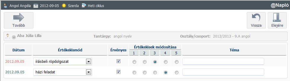 Tanulók értékelése - [Osztályozás és értékelés] 1. Ha csak egy jegyet szeretne módosítani, akkor kattintson az adott osztályzatra és a felbukkanó ablakban módosíthatja az értékelés adatait. 2.