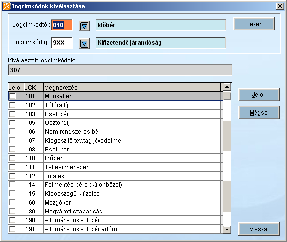 Bóra - Munkaügyi-, bér-és SZJA elszámoló rendszer 45 A jogcímkódokat a mellettük található választónégyzet kipipálásával lehet megjelölni, vagy a JELÖL gombbal Ha mégsem szeretnénk, akkor kattintsunk