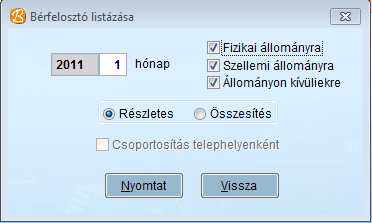 98 Bóra - Munkaügyi-, bér-és SZJA elszámoló rendszer Telephely engedélyezés esetén csoportosíthatjuk a listát telephelyenként 56 Bővített bérfelosztó 561 Bérfelosztó