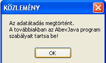 13./ Az -re kattintva az üzenet: 14./ hatására elindul az ÁNYK. 15./ A / programot kell elindítani. (Fontos, hogy a legyenek kijelölve!!) 16.