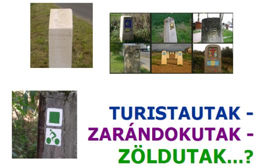 Útvonaltípusok Turistaút(vonal) Zarándokút Tanösvény Zöldút Kulturális út