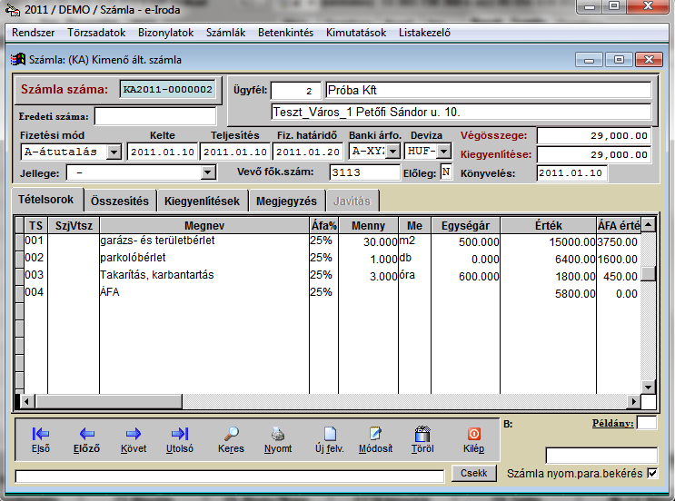 Az egyes számlákra azonos ablak indul el, mind a kimenőkre, mind a beérkezőkre, hasonló kezeléssel, annyi eltéréssel, amennyit a számlatípusok sajátosságai megkövetelnek.