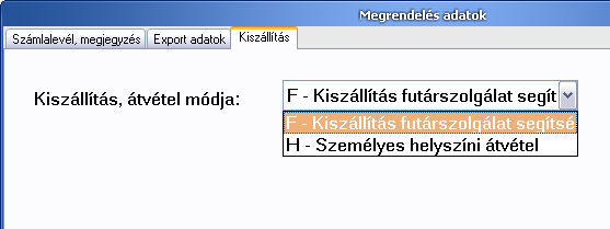 A harmadik fülön a kiszállítás / átvétel módját adhatjuk meg: A leugró menüben található lehetőségek