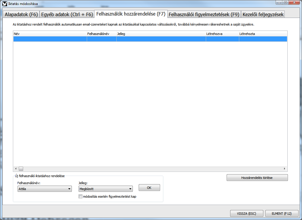 FELHASZNÁLÓK HOZZÁRENDELÉSE A második fülön látható az iktatáshoz rendelt felhasználók listája.