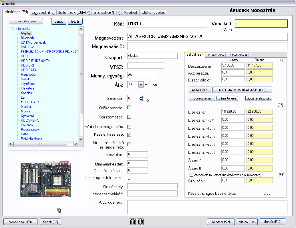 További funkciók: csoportba helyezés árucikkhez tartozó képek adminisztrálása A termékről teljes információt a módosít gomb vagy az F4 billentyű megnyomásával kapunk.