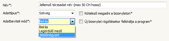 Adatbeviteli mód: Lenyitható menüből választható ki, hogy a jellemző értékadatainak megadási helyén (bizonylat kiállítása során) az értékadat megadása Beírással, Legördülő mezőből kiválasztva, vagy