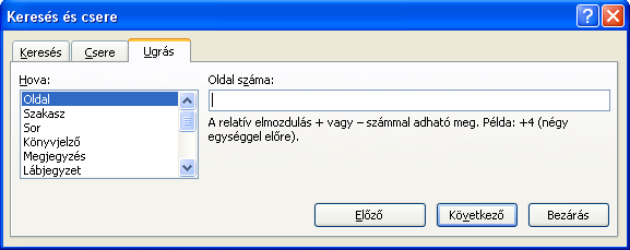 24. kép Szöveg cseréje panel Feladatok: 1. Nyissuk meg az Alap.doc dokumentumot (C:/+Tanitokepzo/InformatikaAlapjai/Szovegszerkesztes vagy a D:/ECDL/MODUL3 mappából) 2.