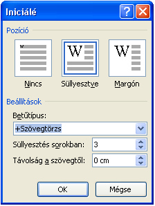 Az Iniciálé beállításai (Drop Cap Options) párbeszédablakban megadhatjuk továbbá az iniciálé betűtípusát, méretét és a szöveg szélétől mért távolságát.