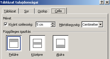 Word 2000 modul 7. fejezet A harmadik lapon az oszlopszélesség állítását tehetjük meg, hasonlóan, az előző ablakokban megismert mezők alkalmazásával.