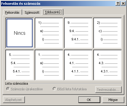 Word 2000 modul 4. fejezet A Kezdő sorszám keretben megadhatjuk, hogy melyik számtól kezdje a számozást. Így módunkban áll nem folyamatos számozást is beállítani.