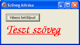 másrészt megmutatja, hogyan dolgozhatunk a FontDialog komponenssel (erről bővebben a későbbi fejezetekben lesz szó).