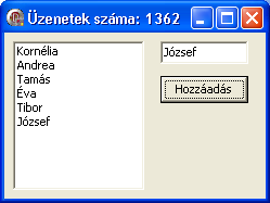 A készülő alkalmazásunk egy Edit komponenst, egy listát és egy nyomógombot fog tartalmazni. Az ablak (Form) feliratában (Caption) folyamatosan megjelenítjük az alkalmazás által kapott üzenetek számát.