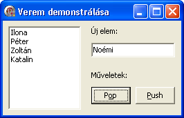 21. Verem demonstrálása: készítsünk egy alkalmazást, amely tartalmaz egy listát és egy beviteli mezőt.