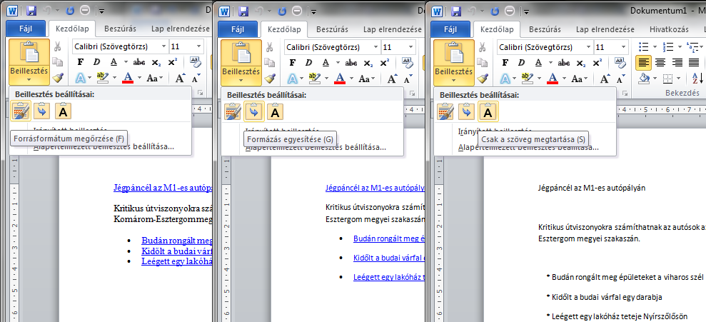 24 ISMERKEDÉS A PROGRAMMAL Háromféle beillesztési lehetőség és eredménye A Word 2010, Excel 2010 és a PowerPoint 2010 új és továbbfejlesztett képszerkesztési eszközökkel ad lehetőséget