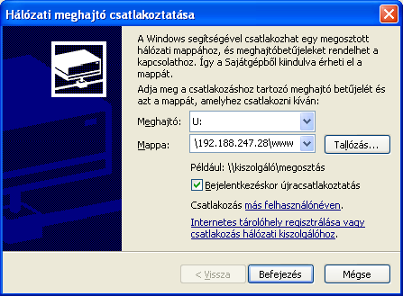 A meghajtó betőjele tetszıleges lehet, tallózás nem mőködik. 3.2.4.