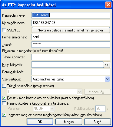 A kapcsolat neve tetszıleges lehet, az IP cím a képen látható (192.188.247.28), felhasználó név: dani jelszó: alb2321 Passzív módbekapcsolása nem kötelezı, csak ha bármi probléma van a kapcsolattal.