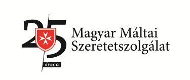 MAGYAR MÁLTAI SZERETETSZOLGÁLAT EGYESÜLET 25 ÉVES JUBILEUMA PÉCSETT A Magyar Máltai Szeretetszolgálat 1989. február 4-én alakult meg, a Fővárosi Bíróság hivatalosan 1989.