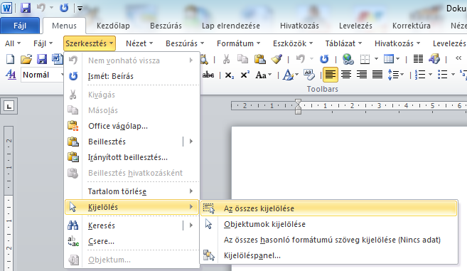 Kattintsunk bal egérgombbal a felső menüsorban a SZERKESZTÉS feliratra, és az előugró menüből válasszuk AZ ÖSSZES KIJELÖLÉSE menüpontot. Rákattintunk a bal egérgombbal, és máris kész a kijelölés.