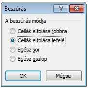 Cellák beszúrása Gyakran előfordulhat, hogy már elkészült táblázatban szeretnénk újabb cellát beszúrni. Ezt megtehetjük a helyi menü Beszúrás (Insert) pontjára mutatva.