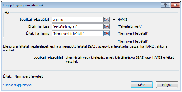 következő argumentum az Érték_ha_igaz (Value_if_true) a beírt szöveg (vagy akár egy cella új értéke például: A2=10) akkor jelenik meg a cellában, ha a feltétel igaz.