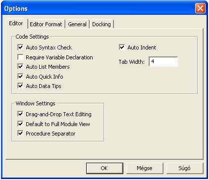3.20. ábra. A Visual Basic Editor beállításainak párbeszédablaka Az ablak négy fülén beállítható értékekből csak néhány, a kódszerkesztő működésére vonatkozó beállítást ragadunk ki.