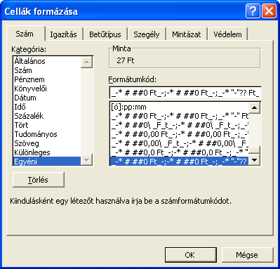 Formázás [Feltétel][Színkód]Formátumkód mértékegység ;[Színkód]Formátumkód mértékegység Formátumkód mezőbe gépelhető egyéb formázó parancsok: Valós tartalom Kijelzés Kód 1225,15 1 225,150 kg #