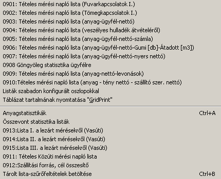 METRISoft KFT PortaWin (PW2) Jármű mérlegelő program 13/9 Bármely listát választjuk, az előbb a képernyőn megjelenik, nyomtatását a megjelenítésből lehet kezdeményezni.