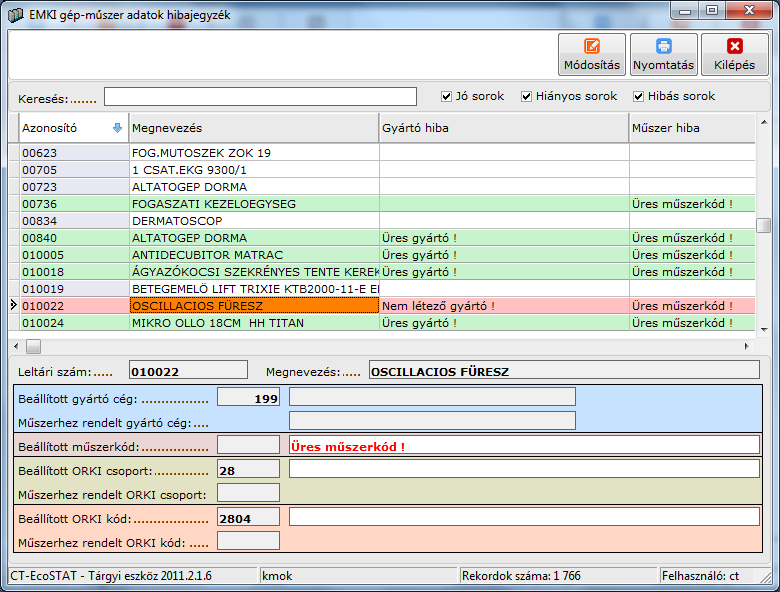 A Hibajegyzék segítségével leellenőrizhető, hogy a felhasználó által felvitt gép-műszer adatok (gyártó, műszerkód, ORKI kód) mennyire felelnek meg az EMKI által kiadott műszertörzsben szereplő