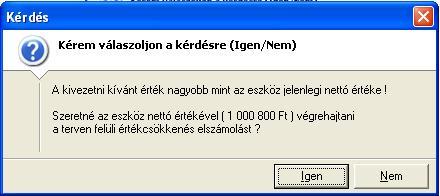 6.4.9 Terven felüli ÉCS elszámolás (19N) Lényegében ez a menüpont egy értékcsökkenés növekedésnek felel meg. (97.