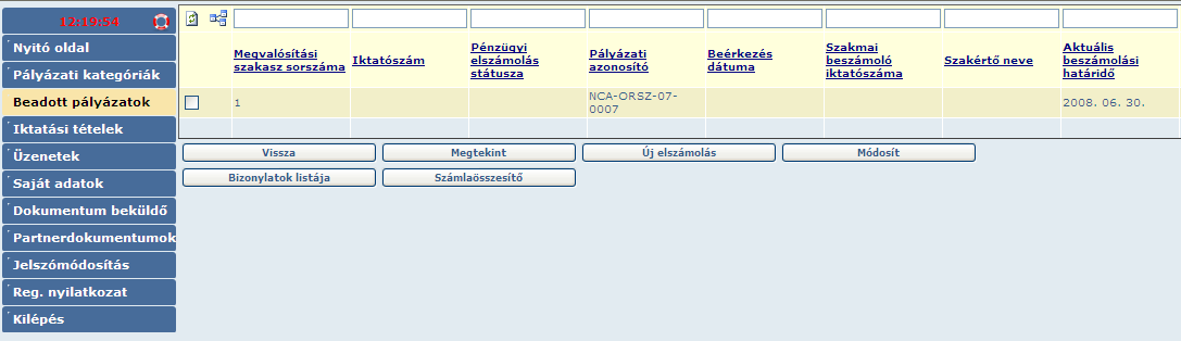 1. ábra A tételek felvitele után a menüpontban jelölje ki a pályázatot, melyhez pénzügyi elszámolást kíván benyújtani.