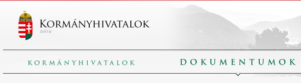 KORMÁNYHIVATALOK, JÁRÁSI HIVATALOK INFORMÁCIÓK Pontos lista a járásokról: 218/2012. (VIII. 13.) Korm.